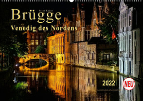 Brügge – Venedig des Nordens (Wandkalender 2022 DIN A2 quer) von Roder,  Peter