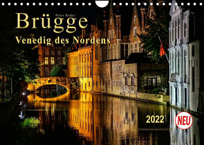 Brügge – Venedig des Nordens (Wandkalender 2022 DIN A4 quer) von Roder,  Peter