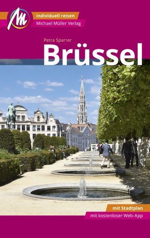 Brüssel MM-City Reiseführer Michael Müller Verlag von Sparrer,  Petra