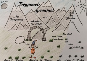 Brummelgrummel erkundet die Welt und ihre Farben von Dobes,  Anita Elfe, Dobes,  Anja, Dobes,  Marlin