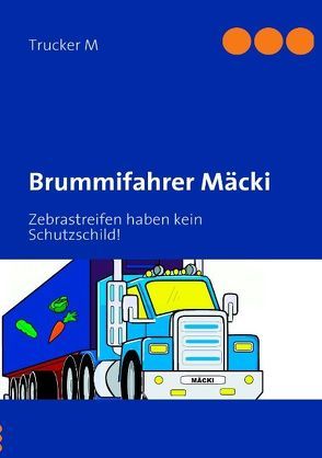 Brummifahrer Mäcki von Trucker M