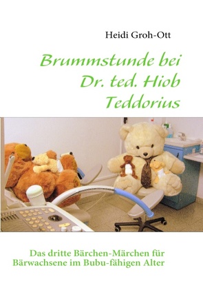 Brummstunde bei Dr. ted. Hiob Teddorius von Groh-Ott,  Heidi