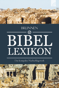 Brunnen Bibel-Lexikon von Drechsel,  Joachim, Meyer-Baltensweiler,  Elisabeth, Williams,  Derek