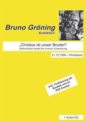 Bruno Gröning:“ Christus ist unser Bruder!“ von Gröning,  Bruno