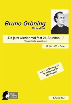 Bruno Gröning: „Da jetzt wieder mal fast 24 Stunden …“ von Gröning,  Bruno