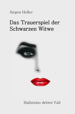 Bruno Hallstein Fälle / Das Trauerspiel der Schwarzen Witwe von Heller,  Jürgen