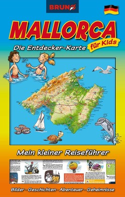 BRUNO Mallorca Landkarte und Reiseführer für Kinder: Die Entdecker-Karte für Kids von Christiane,  Sternberg