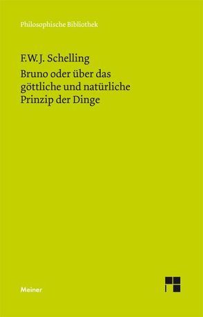 Bruno oder über das göttliche und natürliche Prinzip der Dinge von Durner,  Manfred, Schelling,  Friedrich Wilhelm Joseph