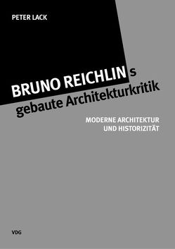 Bruno Reichlings gebaute Architekturkritik von Lack,  Peter