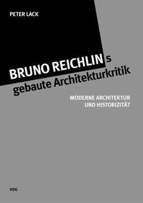 Bruno Reichlings gebaute Architekturkritik von Lack,  Peter