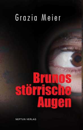 Brunos störrische Augen von Meier,  Grazia