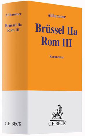 Brüssel IIa Rom III von Althammer,  Christoph, Arnold,  Stefan, Gärtner,  Veronika, Großerichter,  Helge, Mayer,  Claudia, Schäuble,  Daniel, Tolani,  Madeleine, Weller,  Matthias