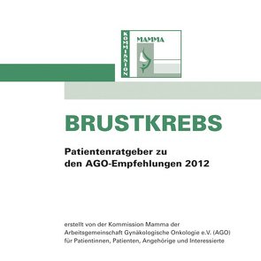 Brustkrebs von Kommission Mamma der AGO e.V.