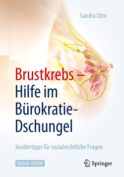 Brustkrebs – Hilfe im Bürokratie-Dschungel von Otto,  Sandra