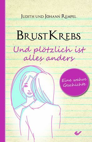Brustkrebs – Und plötzlich ist alles anders von Rempel,  Johann, Rempel,  Judith