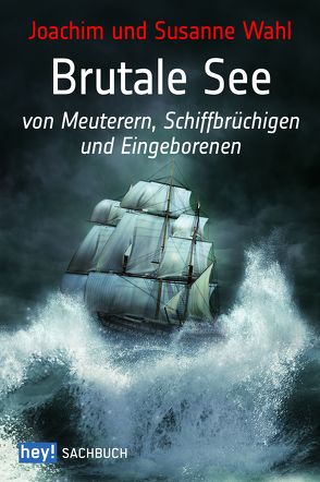 Brutale See von Wahl,  Joachim, Wahl,  Susanne