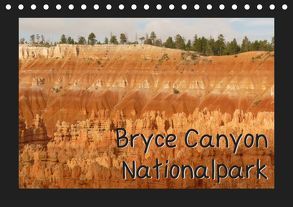 Bryce Canyon Nationalpark (Tischkalender 2019 DIN A5 quer) von Olschner,  Sabine