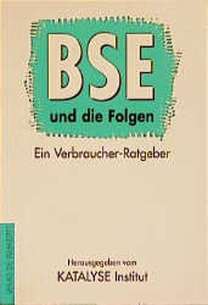 BSE und die Folgen von Katalyse-Institut