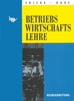 bsv Betriebswirtschaftslehre von Fricke,  Franz, Rube,  Klaus-Hartwig