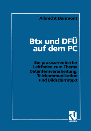 Btx und DFÜ auf dem PC von Darimont,  Albrecht