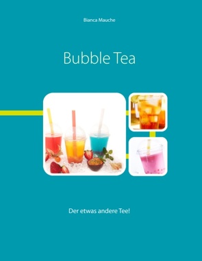 Bubble Tea von Mauche,  Bianca