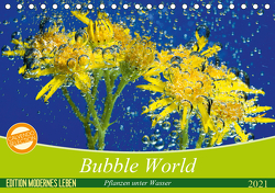 Bubble World – Pflanzen unter Wasser (Tischkalender 2021 DIN A5 quer) von Sattler,  Stefan