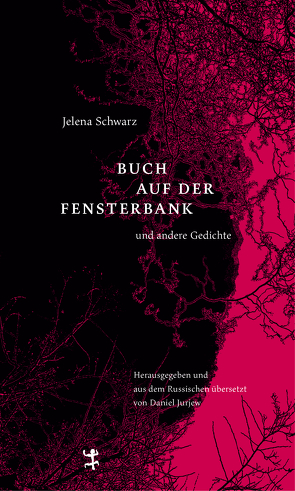 Buch auf der Fensterbank und andere Gedichte von Jurjew,  Daniel, Schwarz,  Jelena