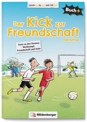 Buch+: Der Kick zur Freundschaft – Schülerbuch von Büttner,  Olaf, Schuldes,  Ulrike, Voets,  Inge