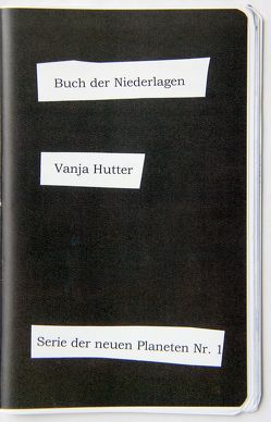 Buch der Niederlagen von Hutter,  Vanja