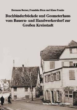 Buchbinderbückele und Geometerhaus von Berner,  Hermann, Blum,  Franziska, Franke,  Klaus