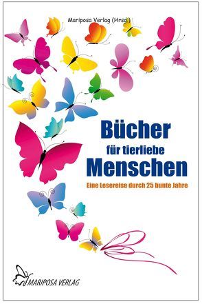 Bücher für tierliebe Menschen von Mariposa Verlag