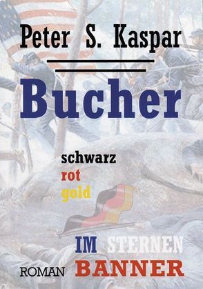 Bucher schwarz rot gold im Sternen Banner von Kaspar,  Peter S.
