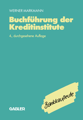 Buchführung der Kreditinstitute von Markmann,  Werner