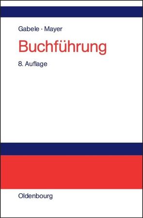 Buchführung von Gabele,  Eduard, Mayer,  Horst