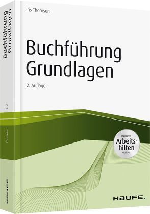 Buchführung Grundlagen – inkl. Arbeitshilfen online von Thomsen,  Iris