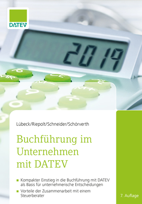 Buchführung im Unternehmen mit DATEV von Dr. Riepolt,  Johannes, Lübeck,  Monika, Schneider,  Ricardo, Schörverth,  Harald