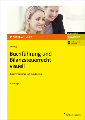 Buchführung und Bilanzsteuerrecht visuell von Heining,  Rudolf