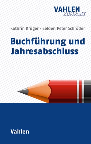 Buchführung und Jahresabschluss von Krüger,  Kathrin, Schröder,  Selden Peter