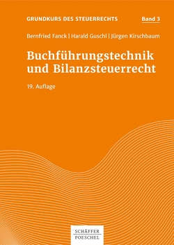 Buchführungstechnik und Bilanzsteuerrecht von Fanck,  Bernfried, Guschl,  Harald, Kirschbaum,  Jürgen