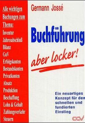 Buchführung – aber locker! von Germann,  Jossé