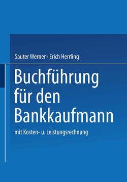 Buchführung für den Bankkaufmann von Werner,  Sauter