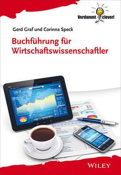 Buchführung für Wirtschaftswissenschaftler von Graf,  Gerd, Speck,  Corinna