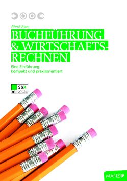 Buchführung und Wirtschaftsrechnen für die Polytechnische Schule von Urban,  Alfred