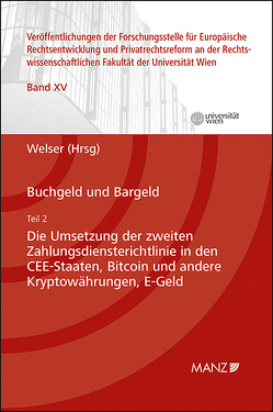 Buchgeld und Bargeld – Teil 2: Die Umsetzung der zweiten Zahlungsdiensterichtlinie in den CEE-Staaten von Welser,  Rudolf