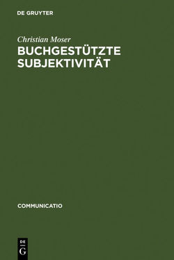 Buchgestützte Subjektivität von Moser,  Christian