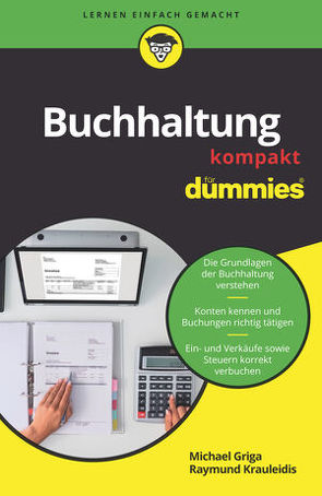 Buchhaltung kompakt für Dummies von Griga,  Michael, Krauleidis,  Raymund