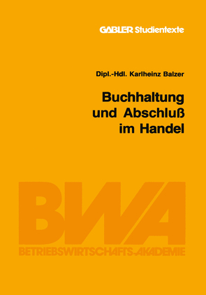 Buchhaltung und Abschluß im Handel von Balzer,  Karlheinz