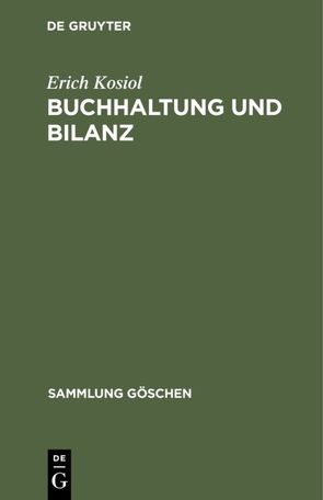 Buchhaltung und Bilanz von Kosiol,  Erich