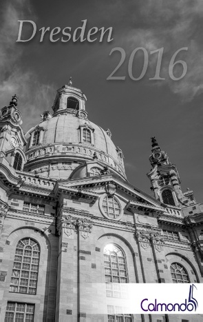 Buchkalender Dresden 2016 – Kalender / Terminplaner – 12x19cm – 31 schwarz-weiß-Aufnahmen – 1 Woche 1 Seite von Calmondo, Schwenecke,  Dirk