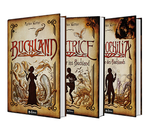 Buchland Band 1-3 (Hardcover): Buchland / Beatrice. Rückkehr ins Buchland / Bibliophilia. Das Ende des Buchlands: Die komplette Trilogie als Hardcover-Ausgabe von Walther,  Markus